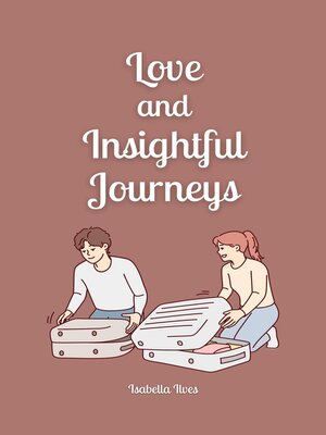 cover image of Love and Insightful Journeys